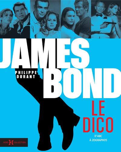 JAMES BOND, LE DICO