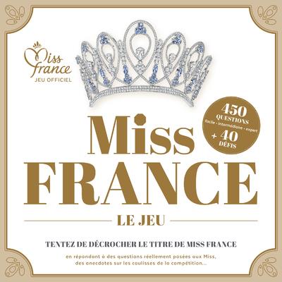 MISS FRANCE, LE JEU