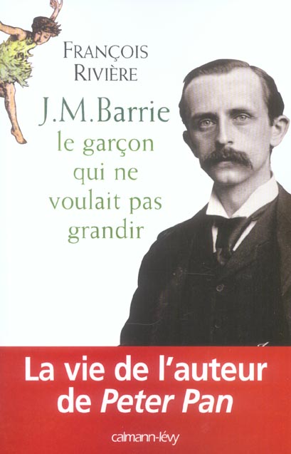J.M. BARRIE - LE GARCON QUI NE VOULAIT PAS GRANDIR