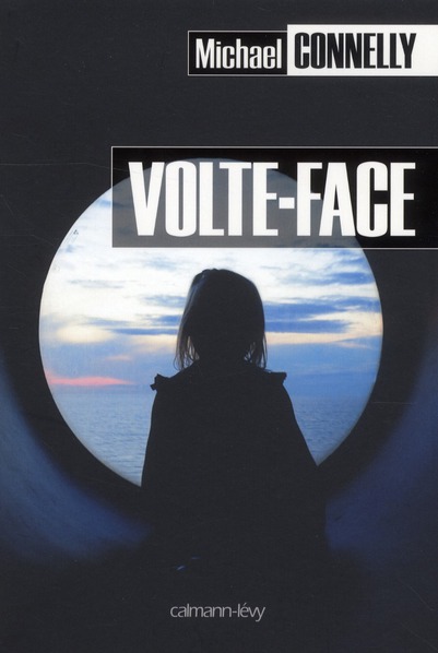 MICKEY HALLER - T03 - VOLTE-FACE