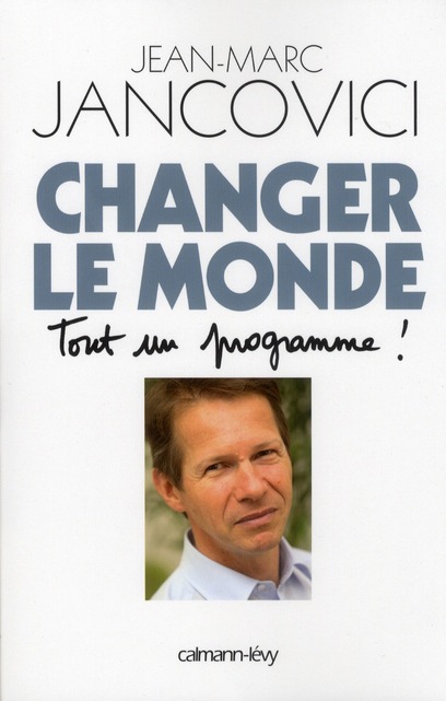 CHANGER LE MONDE - TOUT UN PROGRAMME !