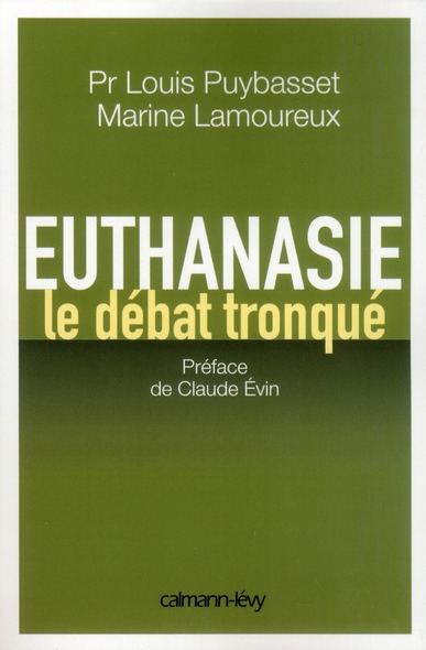 EUTHANASIE, LE DEBAT TRONQUE
