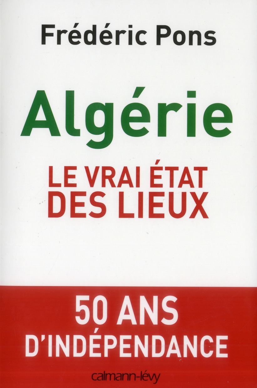 ALGERIE, LE VRAI ETAT DES LIEUX