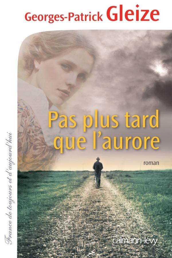 PAS PLUS TARD QUE L'AURORE