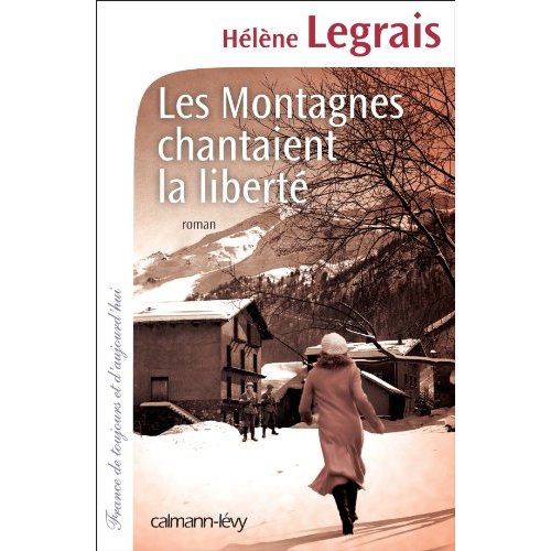 LES MONTAGNES CHANTAIENT LA LIBERTE