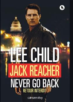UNE AVENTURE DE JACK REACHER - T17 - JACK REACHER NEVER GO BACK (RETOUR INTERDIT)