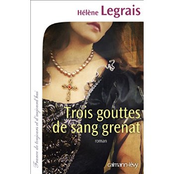 TROIS GOUTTES DE SANG GRENAT