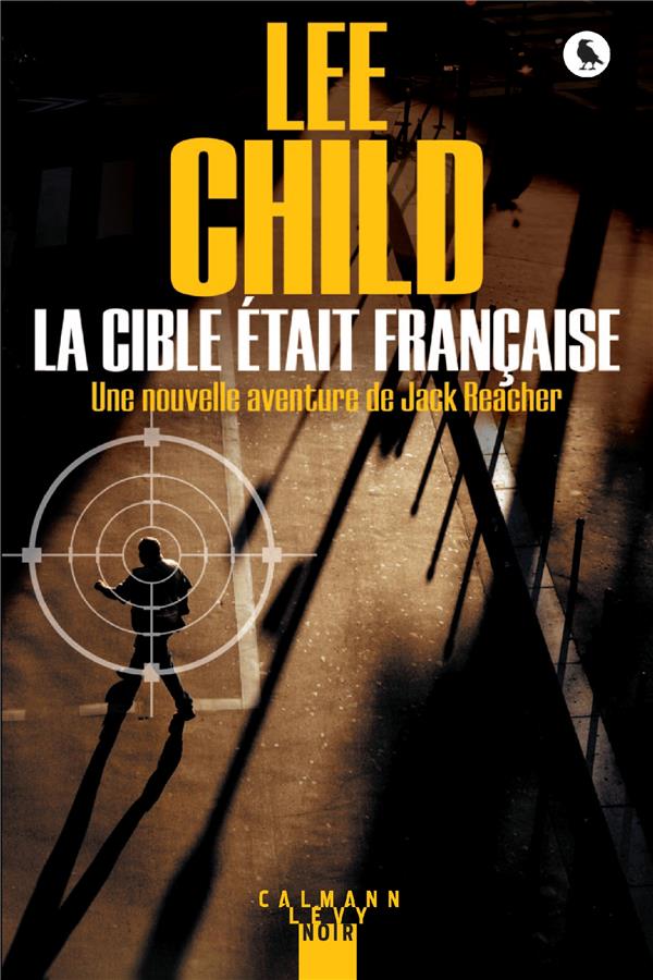 UNE AVENTURE DE JACK REACHER - T18 - LA CIBLE ETAIT FRANCAISE