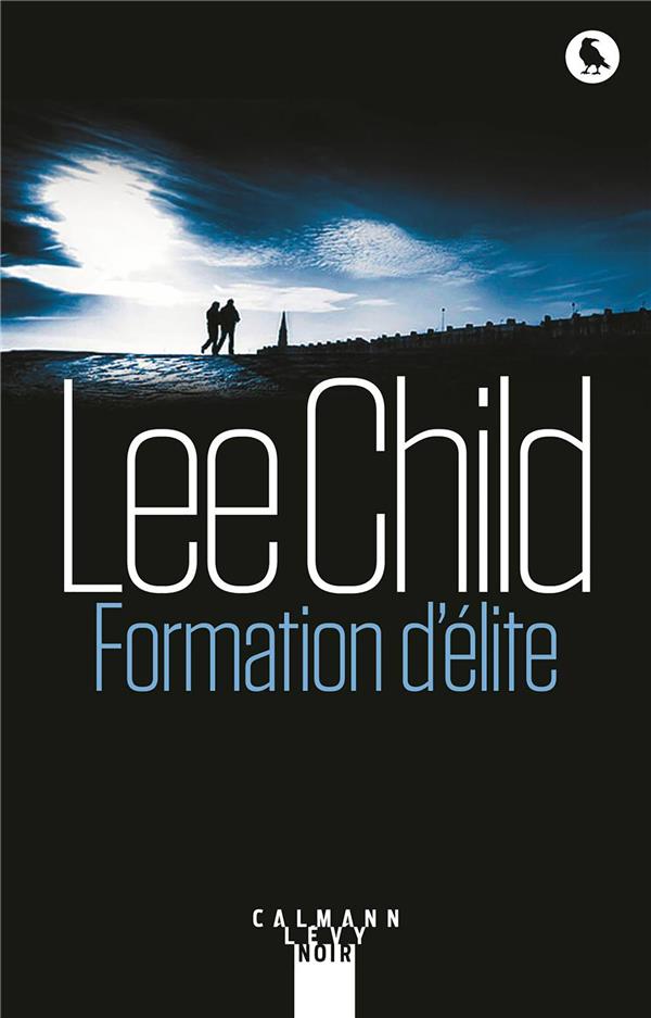 UNE AVENTURE DE JACK REACHER - T20 - FORMATION D'ELITE