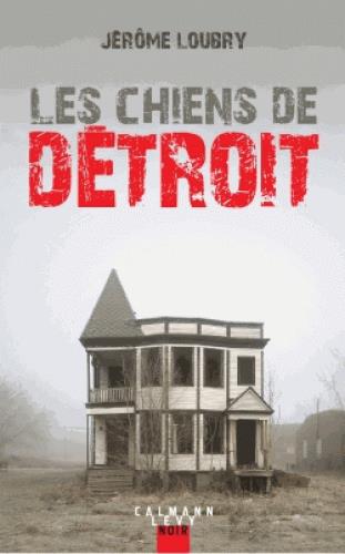 LES CHIENS DE DETROIT