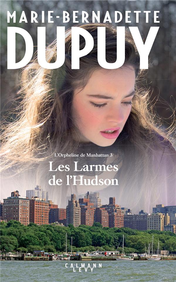 L'ORPHELINE DE MANHATTAN - T03 - LES LARMES DE L'HUDSON - L'ORPHELINE DE MANHATTAN T3