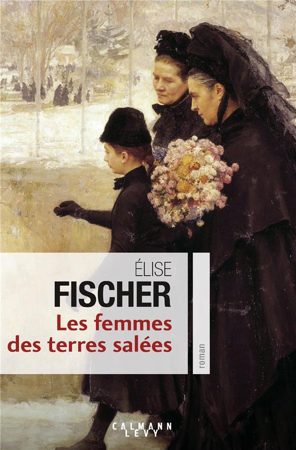 LES FEMMES DES TERRES SALEES T.1