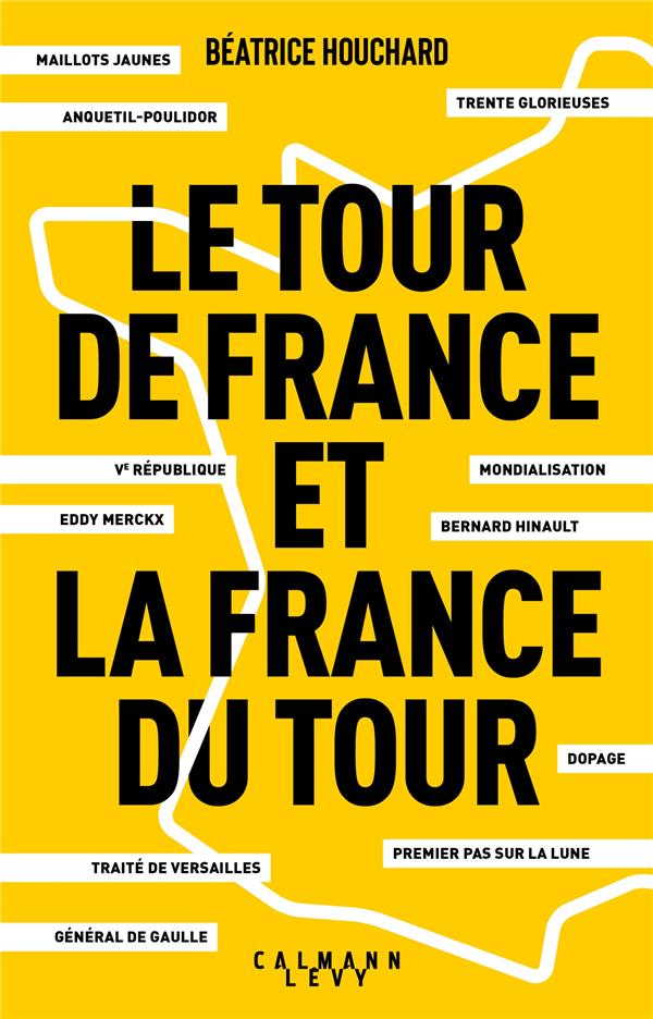 LE TOUR DE FRANCE ET LA FRANCE DU TOUR