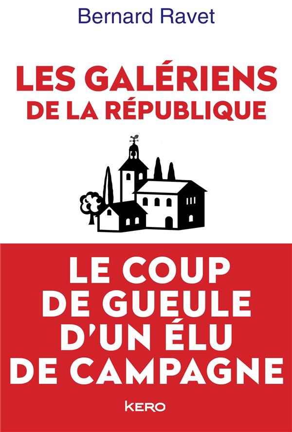 LES GALERIENS DE LA REPUBLIQUE