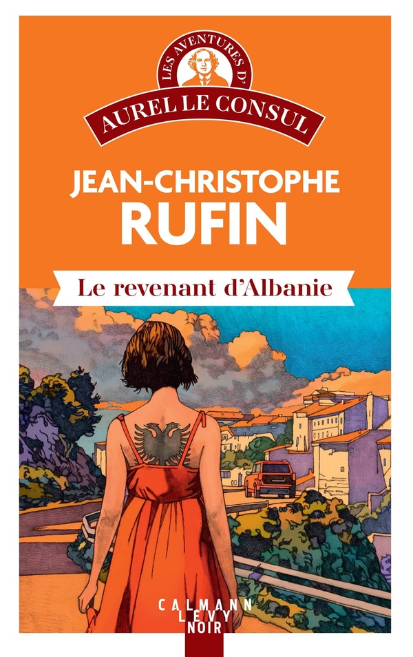 LES AVENTURES D'AUREL LE CONSUL - LE REVENANT D'ALBANIE - LES AVENTURES D'AUREL LE CONSUL