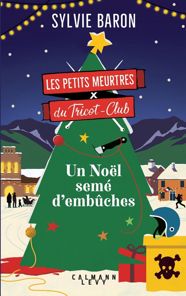 LES PETITS MEURTRES DU TRICOT-CLUB, TOME 3 - UN NOEL SEME D'EMBUCHES