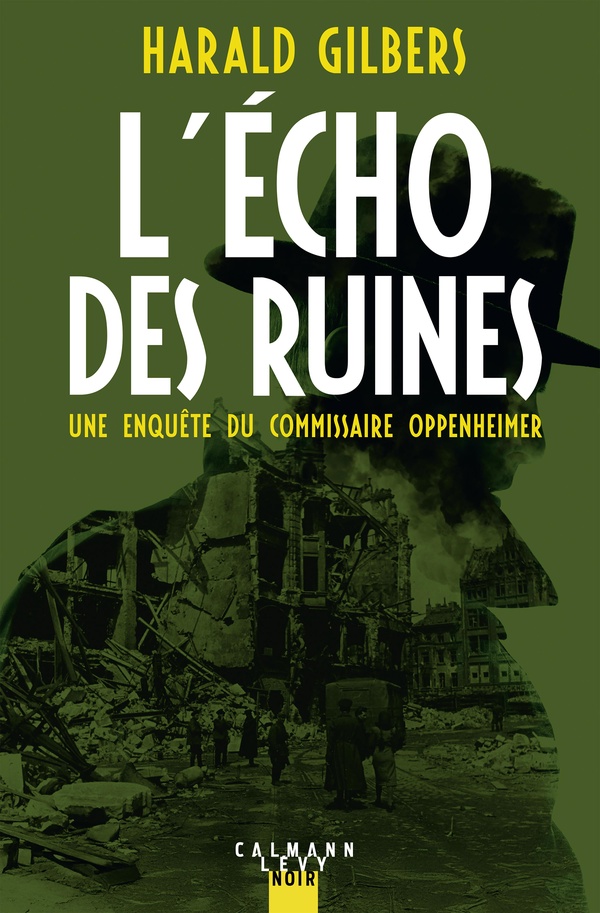 LES ENQUETES DU COMMISSAIRE OPPENHEIMER - L'ECHO DES RUINES