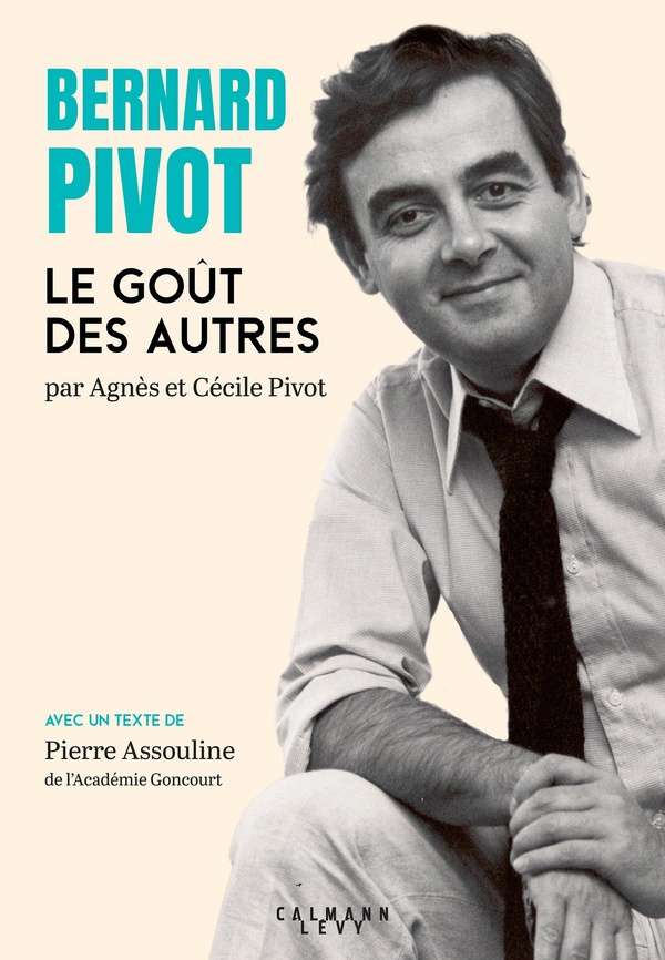 BERNARD PIVOT - LE GOUT DES AUTRES