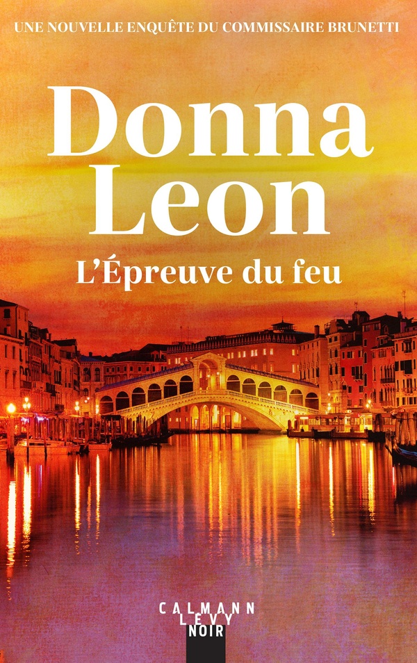 LES ENQUETES DU COMMISSAIRE BRUNETTI - T32 - L'EPREUVE DU FEU