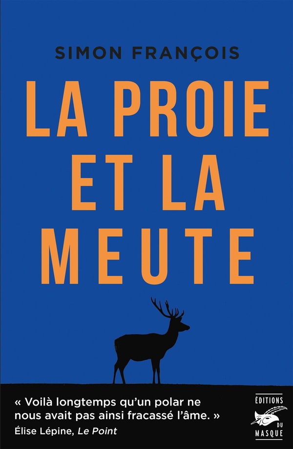 LA PROIE ET LA MEUTE