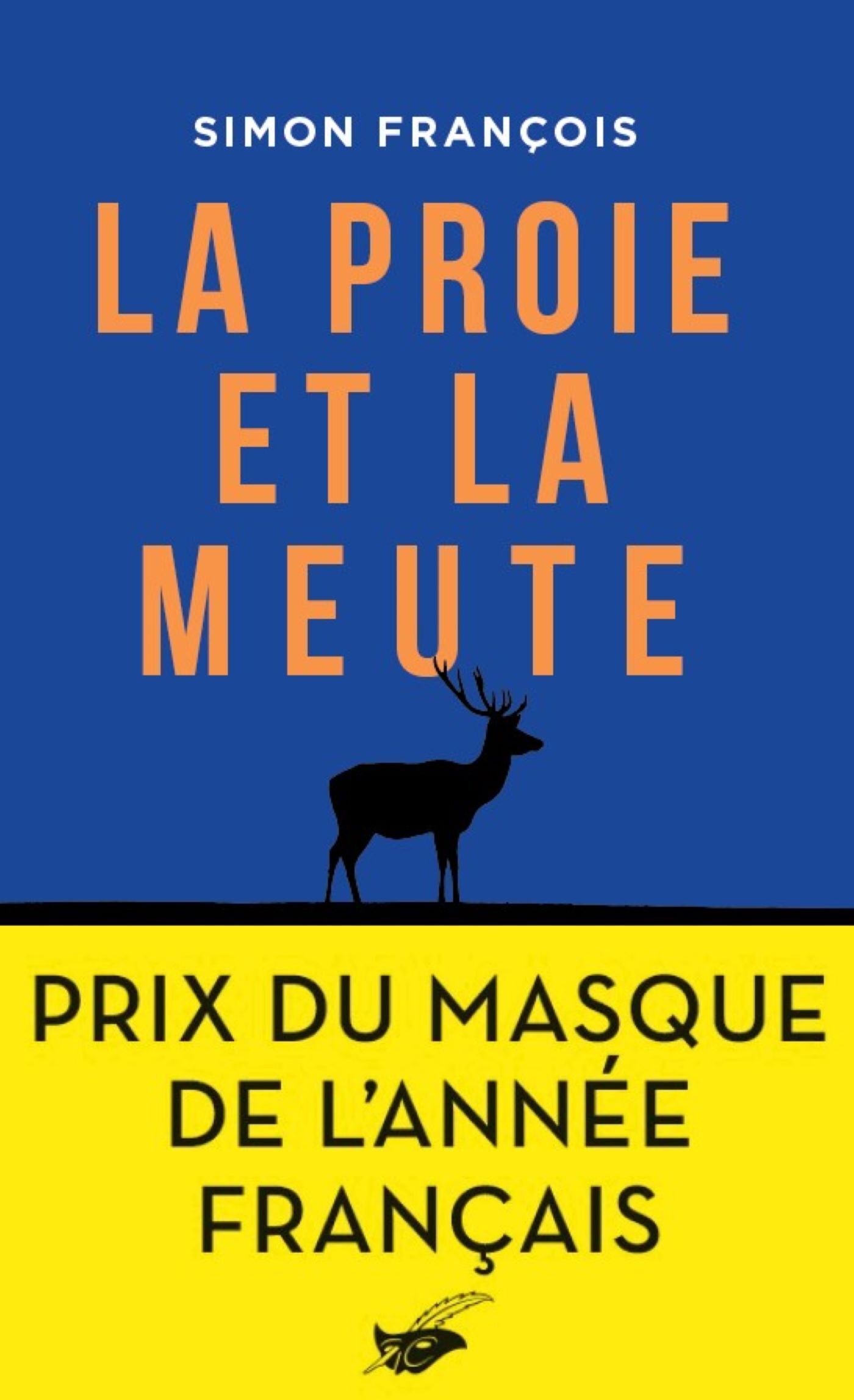 LA PROIE ET LA MEUTE - PRIX DU MASQUE DE L'ANNEE FRANCAIS