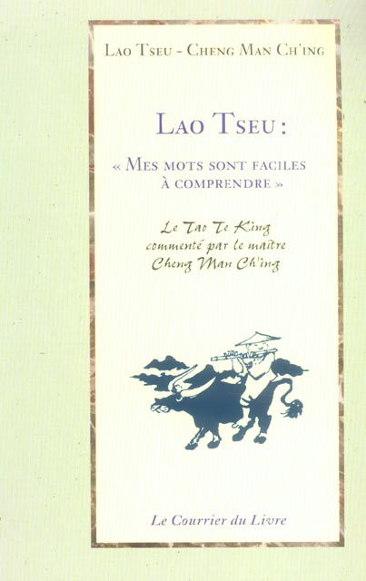 LAO TSEU : MES MOTS SONT FACILES A COMPRENDRE