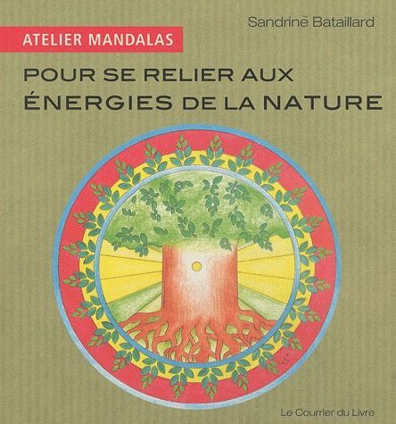 ATELIER MANDALAS POUR SE RELIER AUX ENERGIES DE LA NATURE