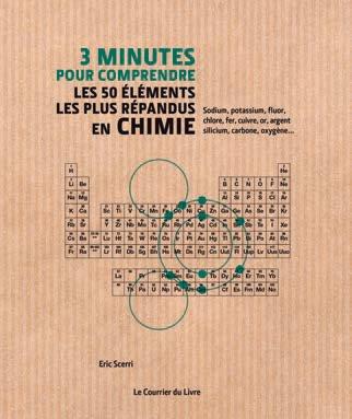 3 MINUTES POUR COMPRENDRE LES 50 ELEMENTS LES PL US REPANDUS EN CHIMIE