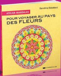 ATELIER MANDALAS - POUR VOYAGER AU PAYS DES FLEURS