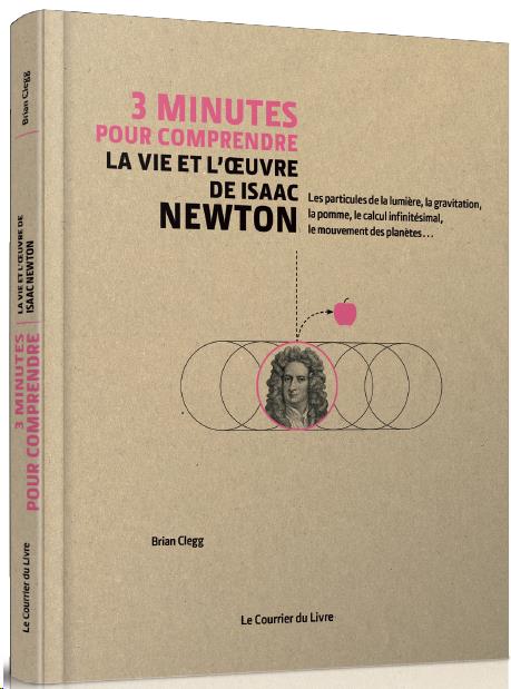 3 MINUTES POUR COMPRENDRE LA VIE ET L'OEUVRE DE ISAAC NEWTON