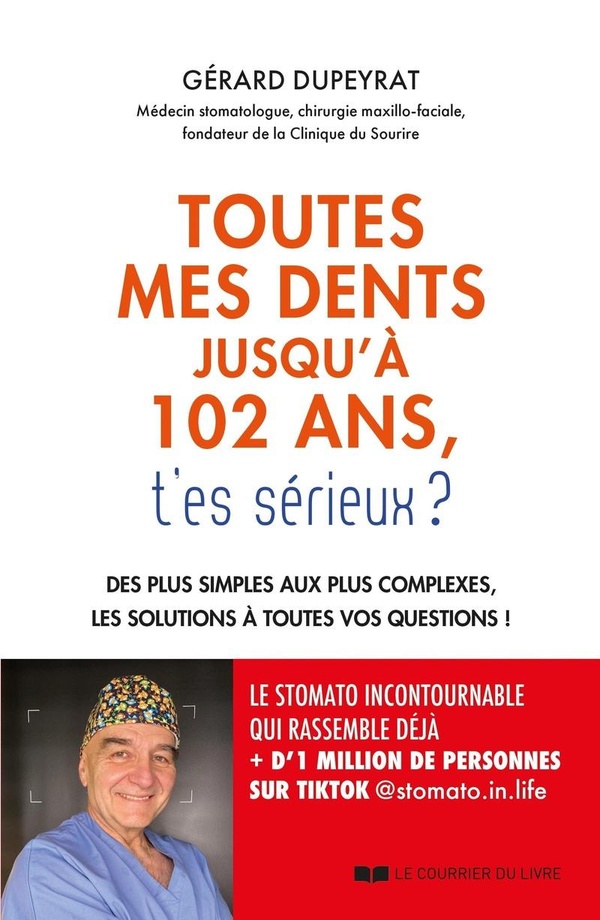 TOUTES MES DENTS JUSQU'A 102 ANS, T'ES SERIEUX ? - DES PLUS SIMPLES AUX PLUS COMPLEXES, LES SOLUTION