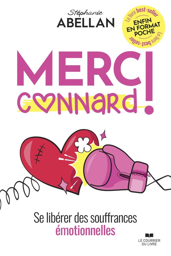 MERCI CONNARD ! - SE LIBERER DES SOUFFRANCES EMOTIONNELLES