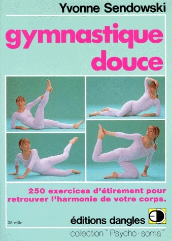 GYMNASTIQUE DOUCE. 250 EXERCICES