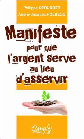 MANIFESTE POUR QUE L'ARGENT SERVE AU LIEU D'ASSERVIR