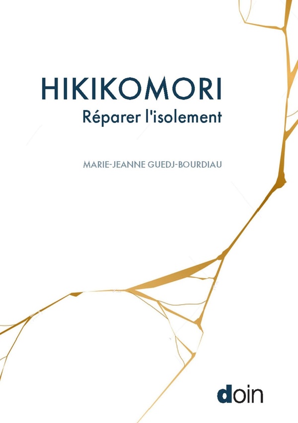 HIKIKOMORI : REPARER L'ISOLEMENT