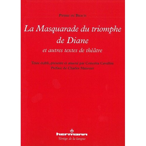 LA MASQUARADE DU TRIOMPHE DE DIANE - ET AUTRES TEXTES DE THEATRE