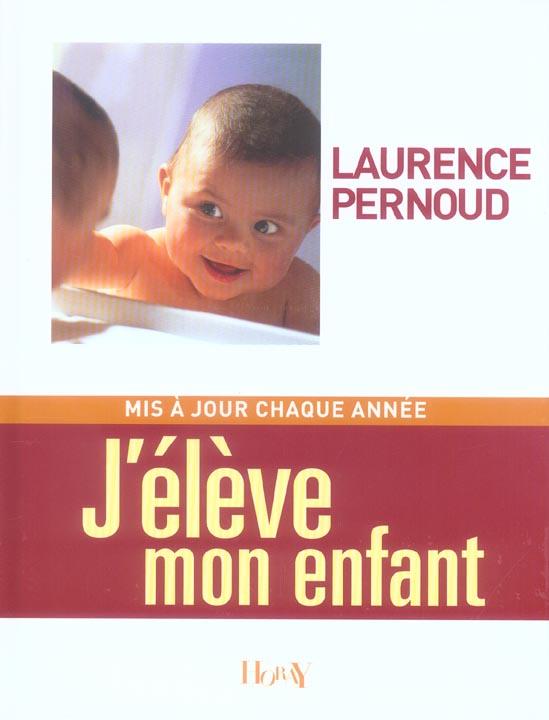 J'ELEVE MON ENFANT (NOUVELLE EDITION 2006)