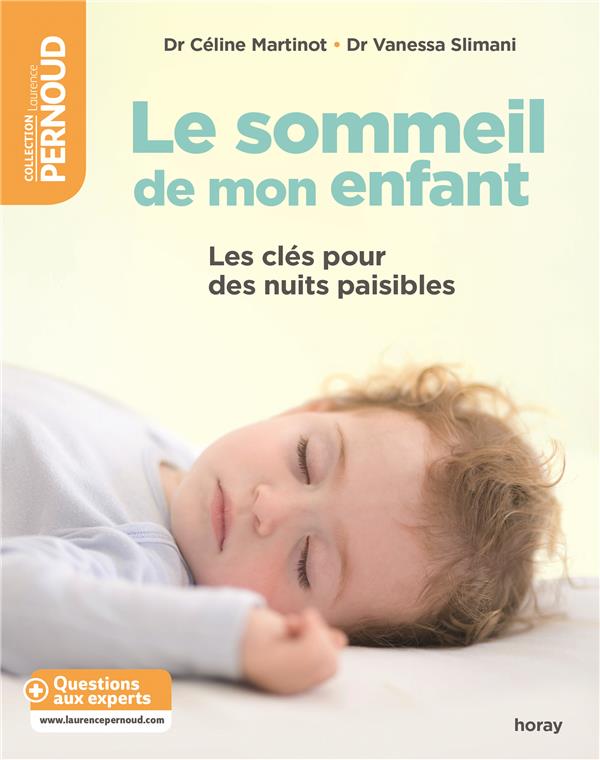 LE SOMMEIL DE MON ENFANT - LES CLES POUR DES NUITS PAISIBLES