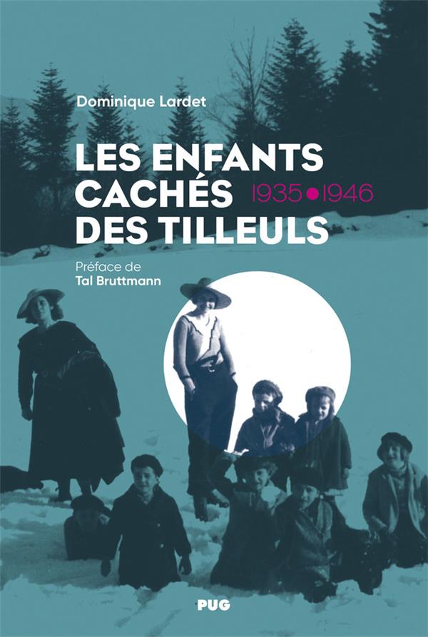 LES ENFANTS CACHES DES TILLEULS - 1935-1946