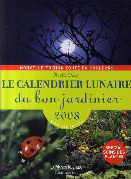LE CALENDRIER LUNAIRE DU BON JARDINIER2008