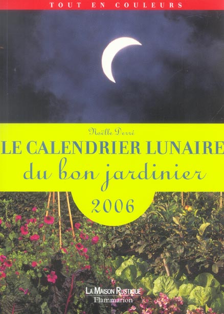 LE CALENDRIER LUNAIRE DU BON JARDINIER 2006