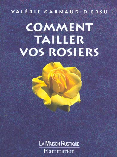 COMMENT TAILLER VOS ROSIERS