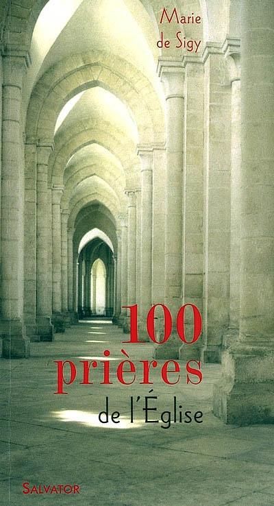 100 PRIERES DE L EGLISE