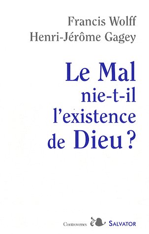 LE MAL NIE-T-IL L'EXISTENCE DE DIEU