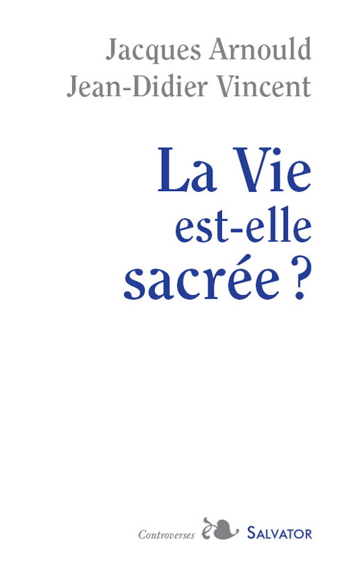 LA VIE EST-ELLE SACREE ?