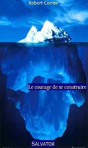 LE COURAGE DE SE CONSTRUIRE