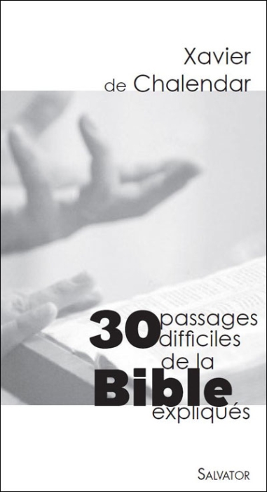 30 PASSAGES DIFFICILES DE LA BIBLE