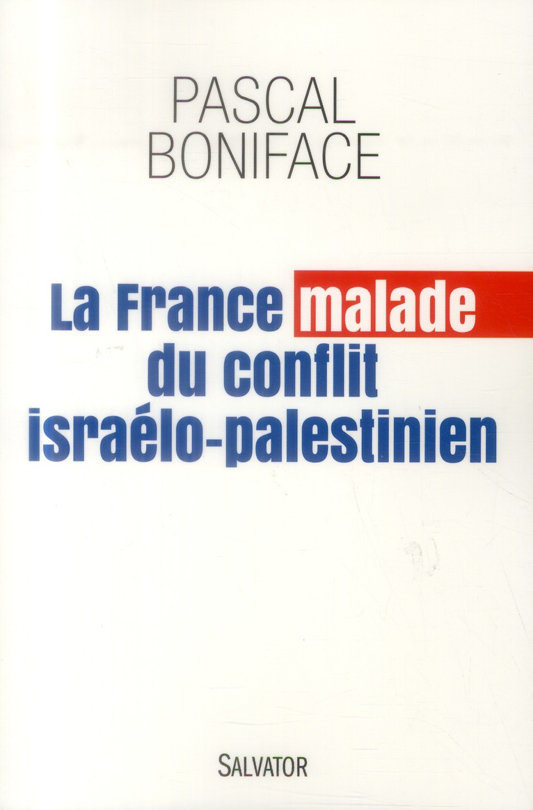 LA FRANCE MALADE DU CONFLIT ISRAELO-PALESTINIEN