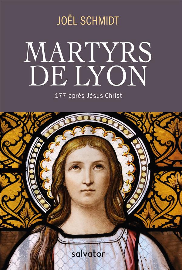 MARTYRS DE LYON - 177 APRES JESUS-CHRIST