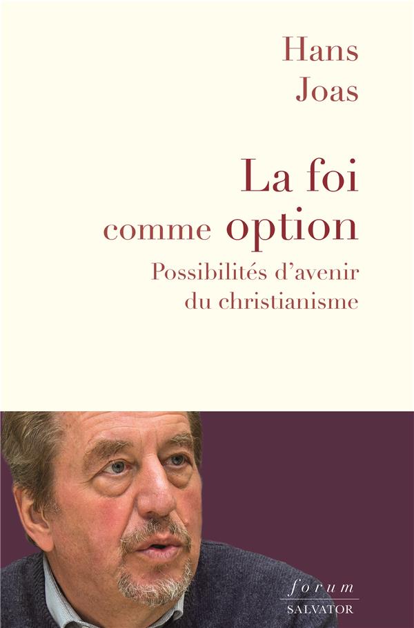 LA FOI COMME OPTION - POSSIBILITES DAVENIR DU CHRISTIANISME